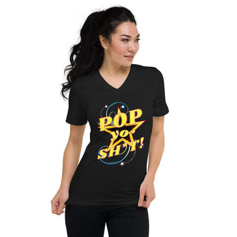 POP YO’ SH*T — Short Sleeve V-Neck T-Shirt