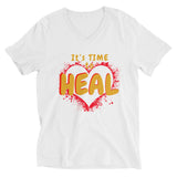 It's Time to HEAL! --  Unisex Short Sleeve V-Neck T-Shirt